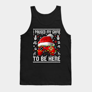 i paused my game to be here christmas Tank Top